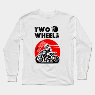 two wheels Move  the soul motorcycle Long Sleeve T-Shirt